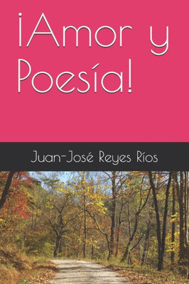 ¡Amor y Poesía! (Spanish Edition)