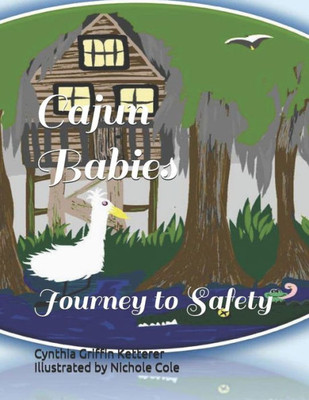 Cajun Babies: Journey to Safety