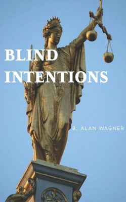 BLIND INTENTIONS