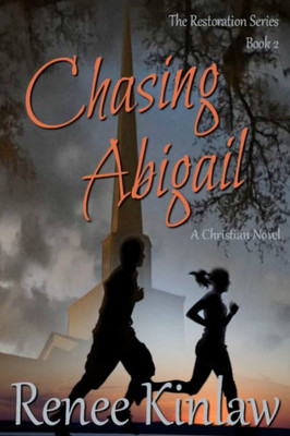 Chasing Abigail (The Restoration Series)