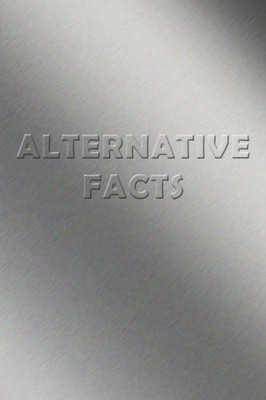 Alternative Facts: When the Truth is a Nuisance