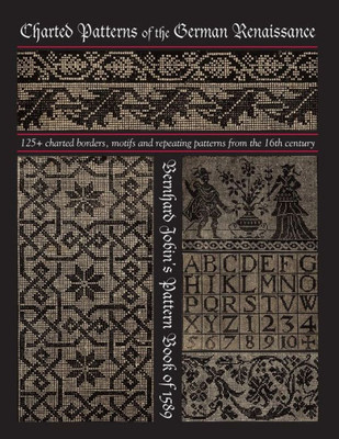 Charted Patterns of the German Renaissance: Bernhard Jobin's Pattern Book of 1589