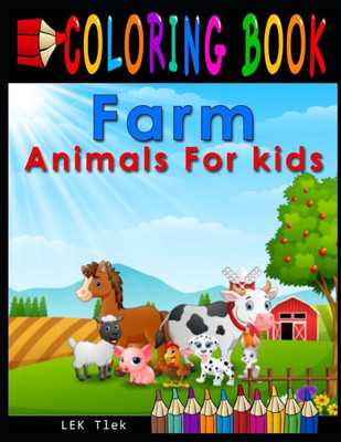 COLORING BOOK: Farm animals for kids
