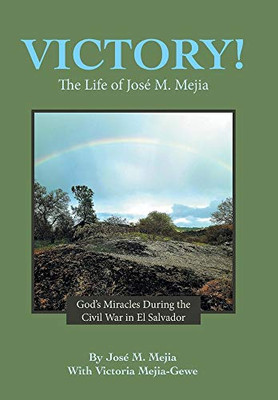 Victory!: The Life of José M. Mejia - Hardcover