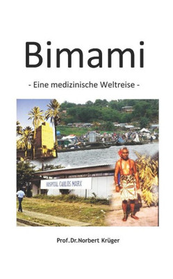 Bimami: - Eine medizinische Weltreise - (German Edition)