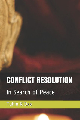 CONFLICT RESOLUTION: In Search of Peace