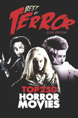 Best of Terror 2018: Top 250 Horror Movies (Best of Terror (B&W))