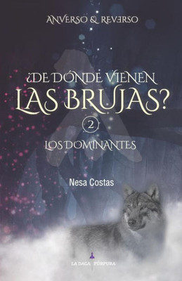 ¿De dónde vienen las brujas? 2 Los Dominantes (Anverso y Reverso) (Spanish Edition)