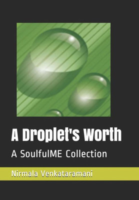 A Droplet's Worth: A SoulfulME Collection