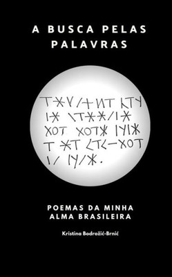 A Busca Pelas Palavras: Poemas Da Minha Alma Brasileira (Portuguese Edition)