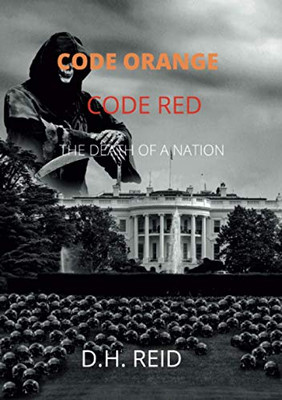 CODE ORANGE - CODE RED: The Death of a Nation