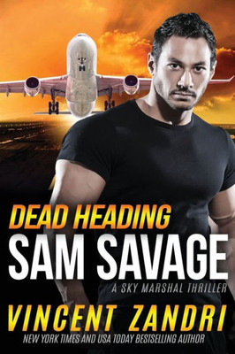Dead Heading: A Sam Savage Sky Marshal Thriller