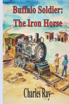 Buffalo Soldier: The Iron Horse