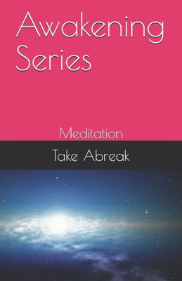 Awakening Series: Meditation