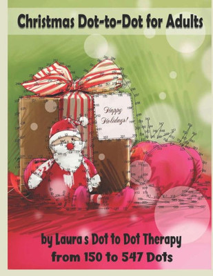 Christmas Dot-to-Dot for Adults: Relaxing, Stress Free Dot To Dot Holiday Patterns To Color (Dot to Dot Books For Adults)