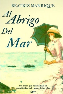 Al abrigo del mar (Spanish Edition)