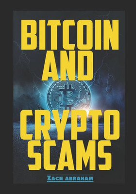 Bitcoin and Crypto scams: How to avoid bitcoin and cryptocurrency scams (Crypto Investing)