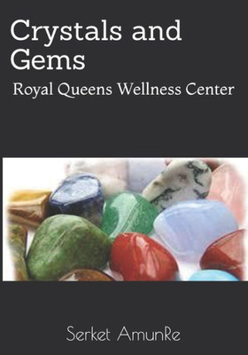 Crystals and Gems: Royal Queens Wellness Center