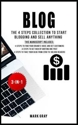 Blog: The 4 Steps Collection to Start Blogging and Sell Anything (4 Steps Blog Bundles)