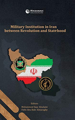 Military Institution in Iran Between Revolution and Statehood - Hardcover