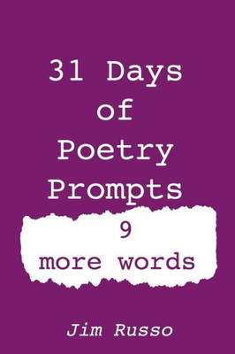 31 Day of Poetry Prompts: 9 More Words