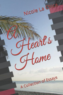 A Heart's Home: A Collection of Essays