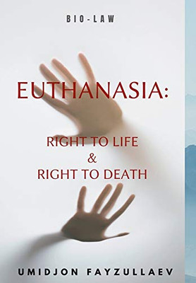 Euthanasia: Right to Life & Right to Death