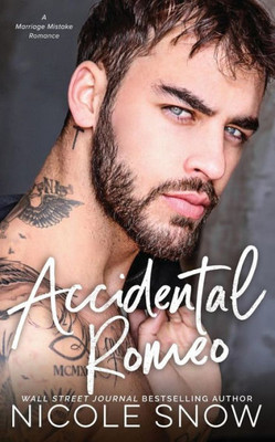 Accidental Romeo: A Marriage Mistake Romance (Marriage Mistake Series)