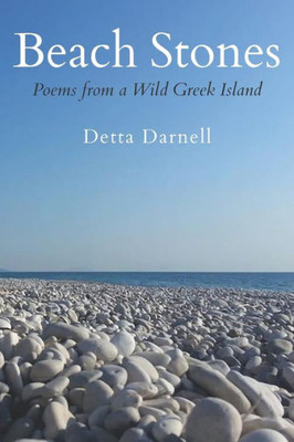 Beach Stones: Poems from a Wild Greek Island