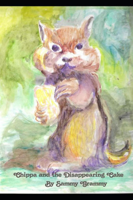 Chippa and the Disappearing Cake (Grandma's Stories)