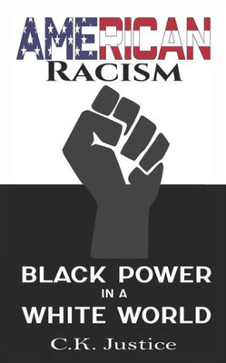 American Racism: Black Power in a White World