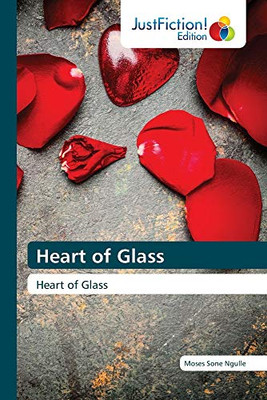 Heart of Glass: Heart of Glass