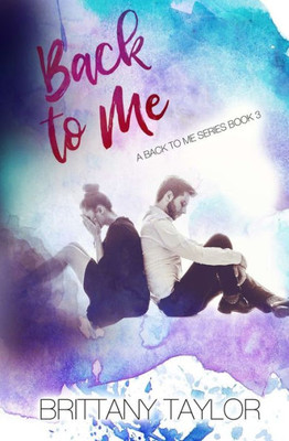 Back to Me (A Back to Me Series)