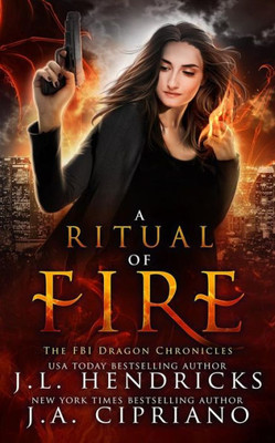 A Ritual of Fire: An FBI Dragon Shifter Adventure (The FBI Dragon Chronicles)