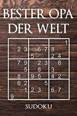 BESTER OPA DER WELT - SUDOKU: 330 knifflige Rätsel | mittel - schwer - experte | Mit LOsungen und Anleitung | ReisegrOBe ca. DIN A5 | FUr Kenner und KOnner (German Edition)