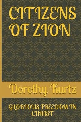 CITIZENS OF ZION: GLORIOUS FREEDOM IN CHRIST (HARTMAN DELIVERANCE CRUSADE)