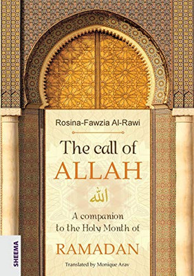 The call of ALLAH: A companion to the Holy Month of RAMADAN - Paperback