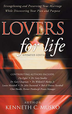 Lovers for Life (Updated Edition): Strengthening and Preserving Your Marriage While Discovering Your Plan and Purpose - Hardcover