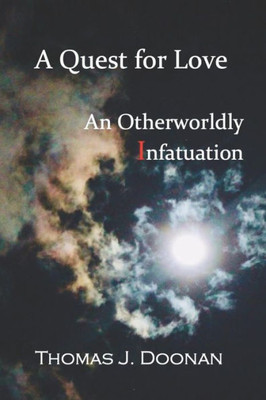 A Quest for Love: An Otherworldly Infatuation