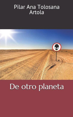 De otro planeta (Spanish Edition)