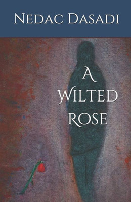 A Wilted Rose
