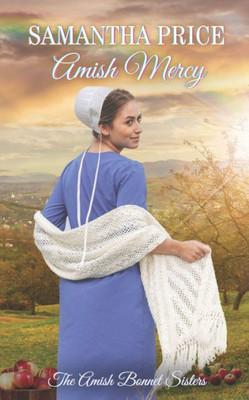 Amish Mercy: Amish Romance (The Amish Bonnet Sisters)