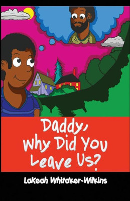 Daddy, Why Did You Leave Us?