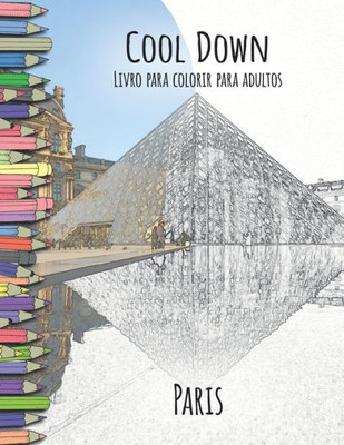Cool Down - Livro para colorir para adultos: Paris (Portuguese Edition)