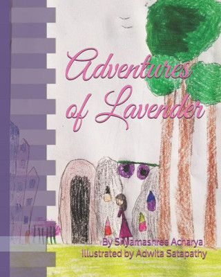 Adventures of Lavender: A journey of a princess..