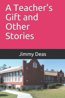 A Teachers Gift and Other Stories