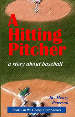 A Hitting Pitcher: a story about baseball (George Grant)