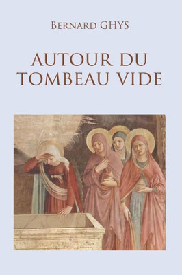 Autour du tombeau vide (French Edition)
