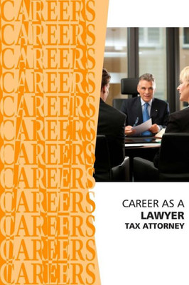 Career as a Lawyer: Tax Attorney
