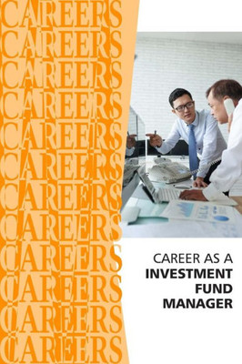Career as an Investment Fund Manager: Financial Analyst, Hedge Fund Manager